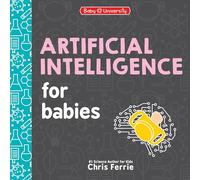 Artificial Intelligence for Babies (Baby University)
