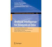 Artificial Intelligence for Biomedical Data: First International Workshop, AIBio 2025, Held in Conjunction with the European Conference on Artificial ... in Computer and Information Science, 2696)