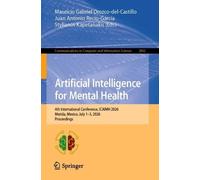 Artificial Intelligence for Mental Health: 4th International Conference, ICAIMH 2026, Merida, Mexico, July 1-3, 2026, Proceedings: 3062 (Communications in Computer and Information Science, 3062)