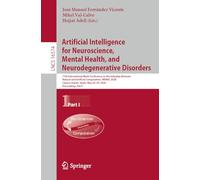Artificial Intelligence for Neuroscience, Mental Health, and Neurodegenerative Disorders: 11th International Work-Conference on the Interplay Between ... (Lecture Notes in Computer Science, 16574)