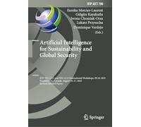 Artificial Intelligence for Sustainability and Global Security: IFIP WG 12.11 and WG 12.13 International Workshops, IJCAI 2025, Montréal, QC, Canada, ... and Communication Technology, 780)