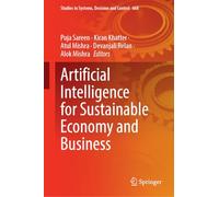 Artificial Intelligence for Sustainable Economy and Business: 668 (Studies in Systems, Decision and Control, 668)
