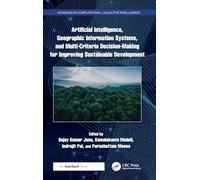 Artificial Intelligence, Geographic Information Systems, and Multi-Criteria Decision-Making for Improving Sustainable Development (Advances in Computational Collective Intelligence)