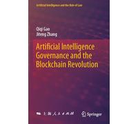 Artificial Intelligence Governance and the Blockchain Revolution (Artificial Intelligence and the Rule of Law)