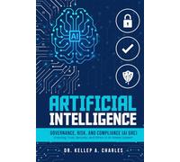 Artificial Intelligence Governance, Risk, and Compliance: Ensuring Trust, Security, and Ethics in AI-Based System
