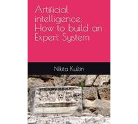 Artificial intelligence: How to build an Expert System