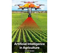 Artificial Intelligence in Agriculture (AI Knowledge Books For Kids & Teens)