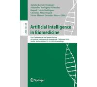 Artificial Intelligence in Biomedicine: First Conference of the Spanish Society of Artificial Intelligence in Biomedicine, CIABiomed 2025, Seville, ... 16148 (Lecture Notes in Bioinformatics)