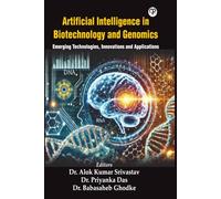 Artificial Intelligence in Biotechnology and Genomics: (Emerging Technologies, Innovations and Applications)