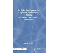 Artificial Intelligence in Cognitive Behavioural Therapy: A Guide for Mental Health Professionals