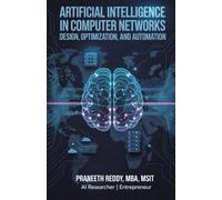 Artificial Intelligence in Computer Networks: Design, Optimization, and Automation