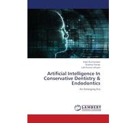 Artificial Intelligence In Conservative Dentistry & Endodontics: An Emerging Era