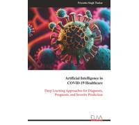 Artificial Intelligence in COVID-19 Healthcare: Deep Learning Approaches for Diagnosis, Prognosis, and Severity Prediction