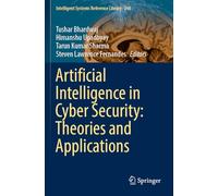 Artificial Intelligence in Cyber Security: Theories and Applications: 240 (Intelligent Systems Reference Library)