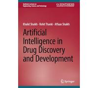 Artificial Intelligence in Drug Discovery and Development (Synthesis Lectures on Engineering, Science, and Technology)