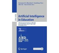 Artificial Intelligence in Education: 27th International Conference, AIED 2026, Seoul, South Korea, June 27-July 3, 2026, Proceedings, Part II (Lecture Notes in Computer Science, 16582)