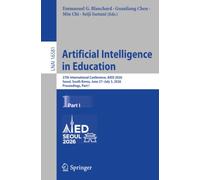 Artificial Intelligence in Education: 27th International Conference, AIED 2026, Seoul, South Korea, June 27-July 3, 2026, Proceedings, Part I (Lecture Notes in Computer Science, 16581)