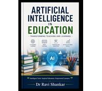 Artificial Intelligence in Education: Transforming Teaching and Learning