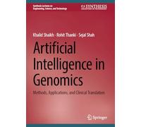 Artificial Intelligence in Genomics: Methods, Applications, and Clinical Translation (Synthesis Lectures on Engineering, Science, and Technology)