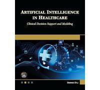Artificial Intelligence in Healthcare: Clinical Decision Support and Modeling