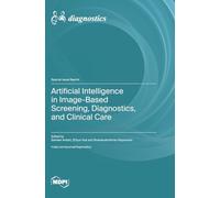Artificial Intelligence in Image-Based Screening, Diagnostics, and Clinical Care