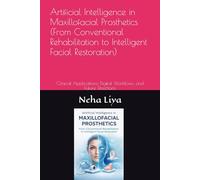 Artificial Intelligence in Maxillofacial Prosthetics (From Conventional Rehabilitation to Intelligent Facial Restoration): Clinical Applications, Digital Workflows, and Future Directions