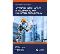 Artificial Intelligence in Mechanical and Industrial Engineering (Artificial Intelligence (AI) in Engineering)