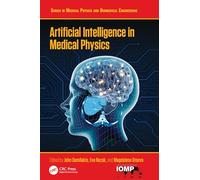 Artificial Intelligence in Medical Physics (Series in Medical Physics and Biomedical Engineering)