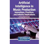 Artificial Intelligence in Music Production: Innovations, Practices, and Industry Implications