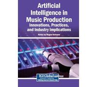 Artificial Intelligence in Music Production: Innovations, Practices, and Industry Implications