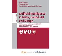 Artificial Intelligence in Music, Sound, Art and Design: 10th International Conference, EvoMUSART 2021, Held as Part of EvoStar 2021, Virtual Event, April 7-9, 2021, Proceedings
