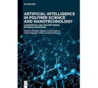 Artificial Intelligence in Polymer Science and Nanotechnology: Autonomous Labs, Polymer Design, Materials Simulation