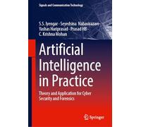Artificial Intelligence in Practice: Theory and Application for Cyber Security and Forensics (Signals and Communication Technology)