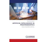 ARTIFICIAL INTELLIGENCE IN PROSTHODONTICS: Future of prosthetic dentistry