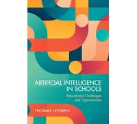 Artificial Intelligence in Schools: Educational Challenges and Opportunities