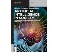 Artificial Intelligence in Society: Automation, Human-Machine Interaction, Generative AI (De Gruyter STEM)
