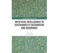 Artificial Intelligence in Sustainability Accounting and Assurance (Routledge Studies in Accounting)