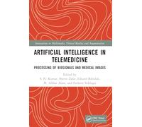 Artificial Intelligence in Telemedicine: Processing of Biosignals and Medical images (Innovations in Multimedia, Virtual Reality and Augmentation)