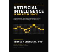 Artificial Intelligence in the Legal Space: Contract analysis, legal research, e-discovery, and the liability questions artificial intelligence