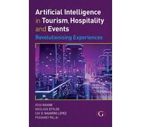 Artificial Intelligence in Tourism, Hospitality and Events: Revolutionising Experiences