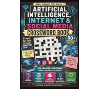 Artificial Intelligence, Internet and Social Media Crossword Book: Its Never Too Late to Learn Something New