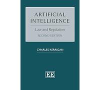 Artificial Intelligence: Law and Regulation: Second Edition