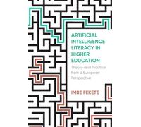 Artificial Intelligence Literacy in Higher Education: Theory and Practice from a European Perspective