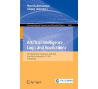 Artificial Intelligence Logic and Applications: 5th International Conference, AILA 2025, Xi'an, China, August 16-17, 2025, Proceedings: 2668 (Communications in Computer and Information Science, 2668)