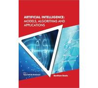 Artificial Intelligence: Models, Algorithms and Applications