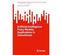 Artificial Intelligence Proxy Models: Applications in Geosciences (SpringerBriefs in Applied Sciences and Technology)