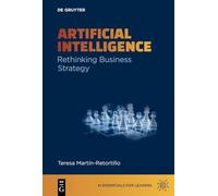 Inteligencia Artificial: Repensando la estrategia empresarial (Fundamentos de IA para líderes)