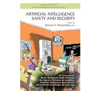 Artificial Intelligence Safety and Security (Chapman & Hall/CRC Artificial Intelligence and Robotics Series)