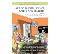 Artificial Intelligence Safety and Security (Chapman & Hall/CRC Artificial Intelligence and Robotics Series)