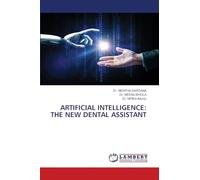 ARTIFICIAL INTELLIGENCE: THE NEW DENTAL ASSISTANT